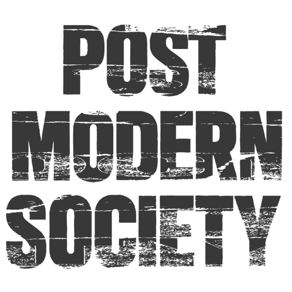 POST MODERN SOCIETY